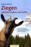 Ziegen natürlich halten und heilen