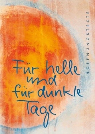 Für helle und für dunkle Tage