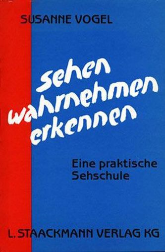Sehen, Wahrnehmen, Erkennen