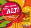 Was heißt hier alt!, 2 Audio-CDs