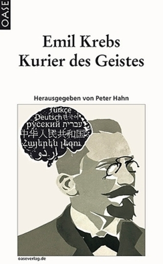 Emil Krebs. Kurier des Geistes