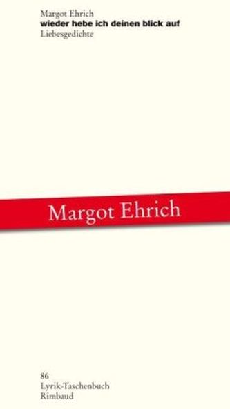 wieder hebe ich deinen blick auf