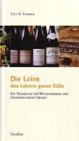Die Loire, des Lebens ganze Süße