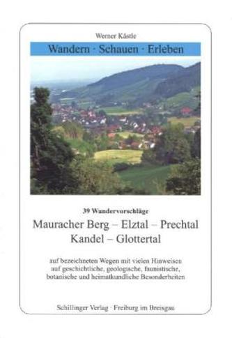 39 Wandervorschläge Mauracher Berg, Elztal, Prechtal, Kandel, Glottertal
