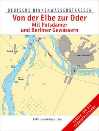 Deutsche Binnenwasserstraßen Von der Elbe zur Oder