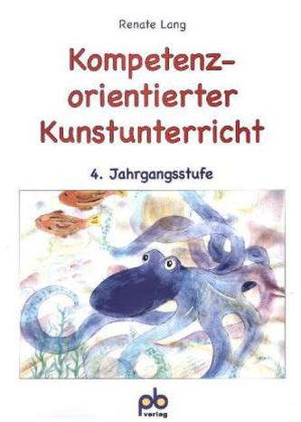 Kompetenzorientierter Kunstunterricht, 4. Jahrgangsstufe