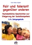 Fair und tolerant gegenüber anderen