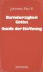 Barmherzigkeit Gottes - Quelle der Hoffnung