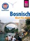 Reise Know-How Sprachführer Bosnisch - Wort für Wort