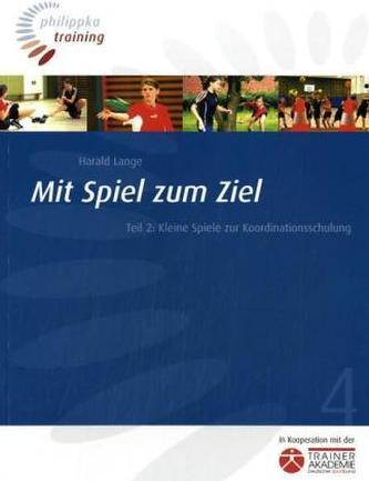 Mit Spiel zum Ziel. Tl.2