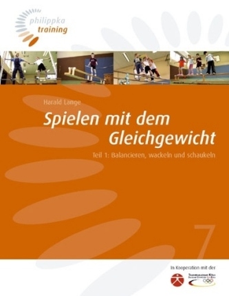 Spielen mit dem Gleichgewicht. Tl.1