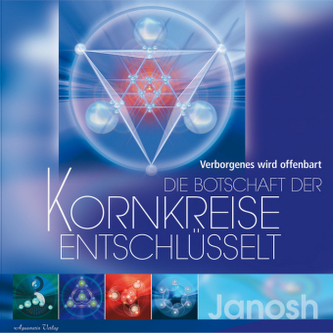 Die Botschaft der Kornkreise entschlüsselt