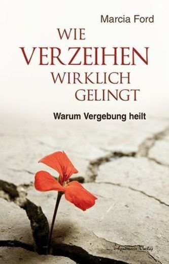 Wie Verzeihen wirklich gelingt Wie Verzeihen wirklich gelingt