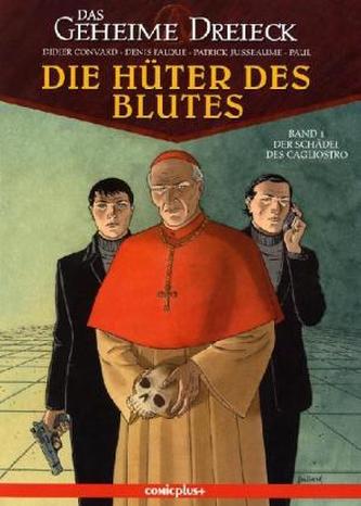 Das geheime Dreieck, Die Hüter des Blutes - Der Schädel des Cagliostro