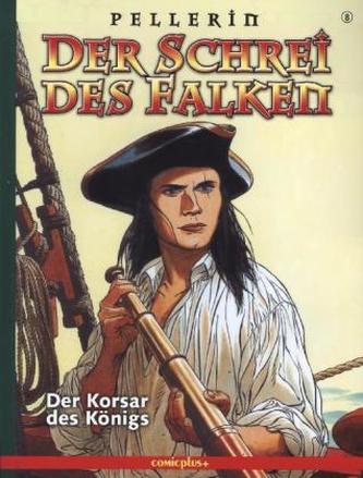 Der Schrei des Falken - Der Korsar des Königs