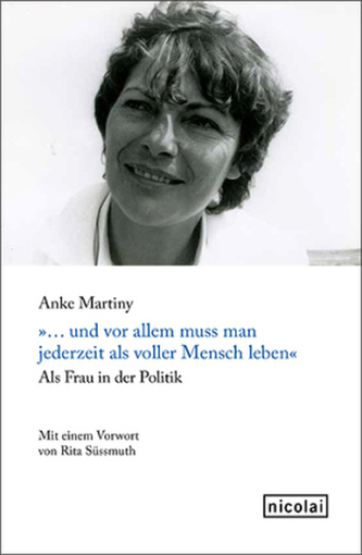 '... und vor allem muss man jederzeit als voller Mensch leben'