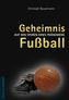 Geheimnis Fußball
