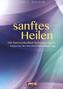 Sanftes Heilen