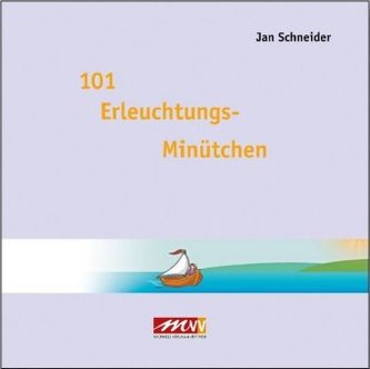 101 Erleuchtungs-Minütchen