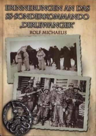 Erinnerungen an das SS-Sonderkommando 'Dirlewanger'