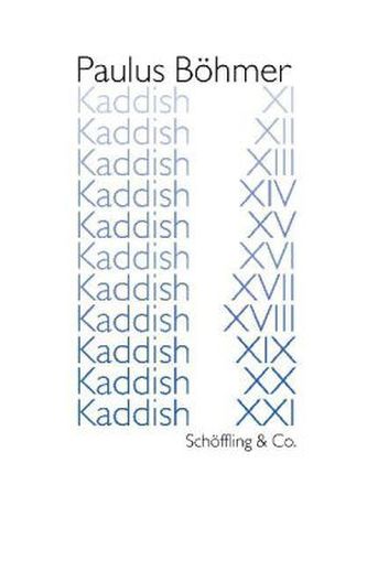 Kaddish XI-XXI Kaddish XI-XXI
