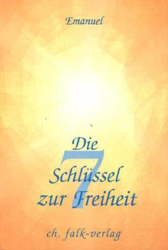 Die sieben Schlüssel zur Freiheit