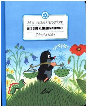 Mein erstes Herbarium mit dem kleinen Maulwurf