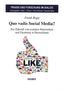 Quo vadis Social Media?