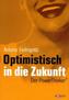 Optimistisch in die Zukunft