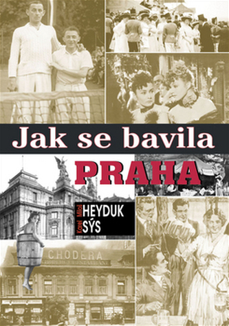Jak se bavila Praha