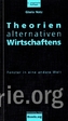 Theorien alternativen Wirtschaftens
