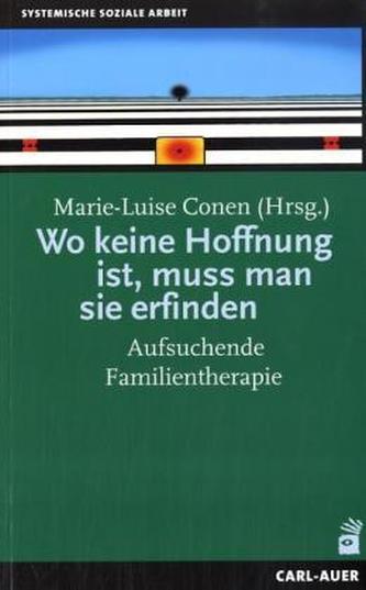 Wo keine Hoffnung ist, muss man sie erfinden