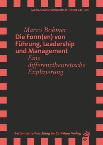 Die Form(en) von Führung, Leadership und Management