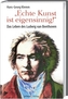 'Echte Kunst ist eigensinnig!'