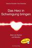 Das Herz in Schwingung bringen, m. Audio-CD