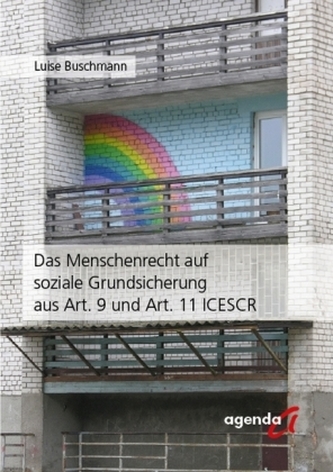 Das Menschenrecht auf soziale Grundsicherung aus Art.9 und Art.11 ICESCR