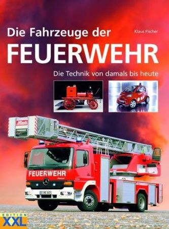 Die Fahrzeuge der Feuerwehr