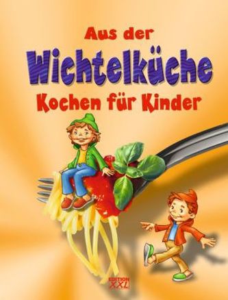 Aus der Wichtelküche, Kochen für Kinder