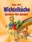 Aus der Wichtelküche, Kochen für Kinder