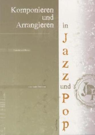 Komponieren und Arrangieren in Jazz und Pop