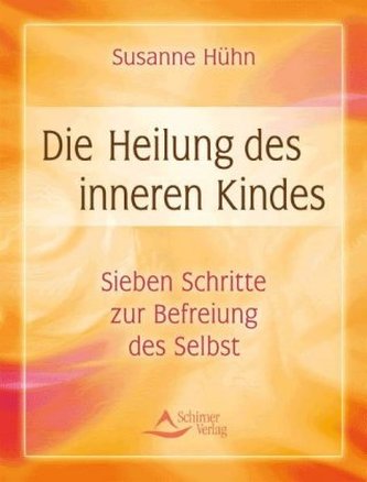 Die Heilung des inneren Kindes
