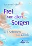 Frei von allen Sorgen