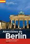 Atracciones de Berlin. Highlights in Berlin, spanische Ausgabe