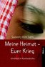 Meine Heimat - euer Krieg