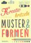 Kreativ kritzeln - Muster & Formen