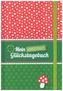 Mein wunderbares Glückstagebuch