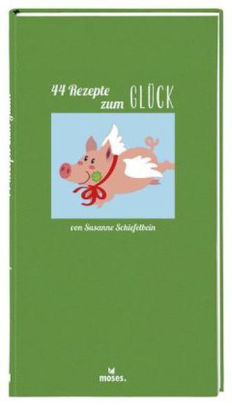 44 Rezepte zum Glück