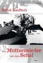 Der Muttermörder mit dem Schal