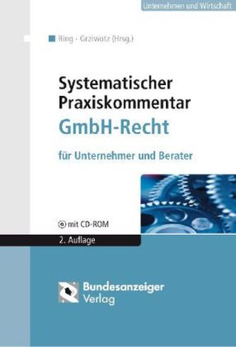 Systematischer Praxiskommentar GmbH-Recht (GmbHR) für Unternehmer und Berater, m. CD-ROM