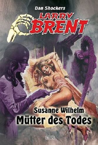 Dan Shockers Larry Brent - Mütter des Todes